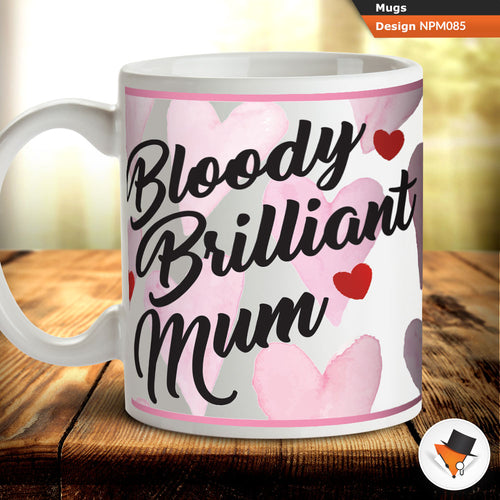 Bloody Brilliant Mum mother mummy
