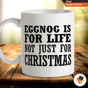 Eggnog is for life Christmas x mas