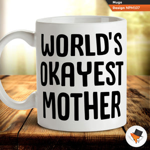 World's Okayest Mother funny for mum