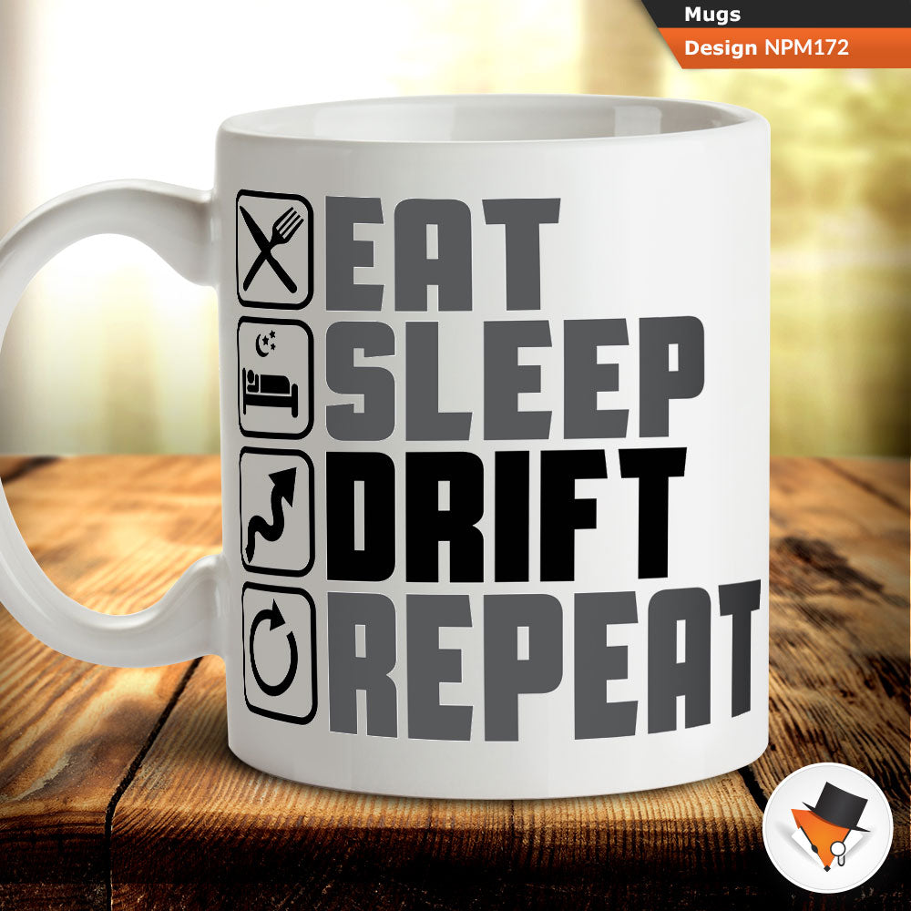 Eat sleep drift repeat car enthusiast