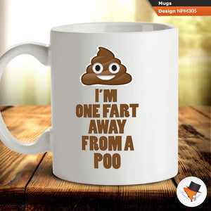 I'm one fart away from a poo funny adult