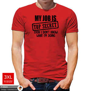 Job Secret Mens Novelty Funny Cotton T-shirt